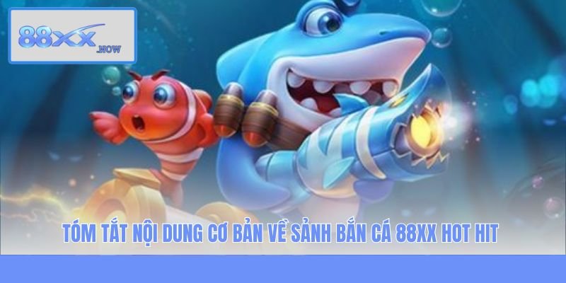 Điểm nổi bật tạo nên sức hút của bắn cá 88XX